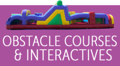 Obstacle Courses and Interactives Obstacle Courses and Interactives